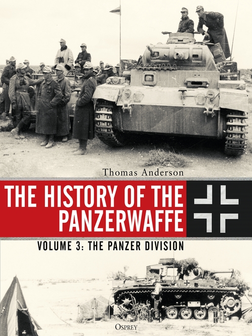 Title details for The History of the Panzerwaffe, Volume 3 by Thomas Anderson - Available